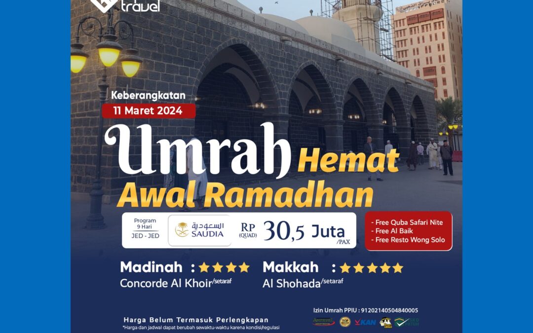 Umrah Awal Ramadhan 11 Maret 2024